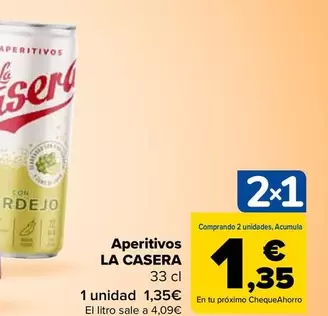 Oferta de La Casera - Aperitivos   por 1,35€ en Carrefour