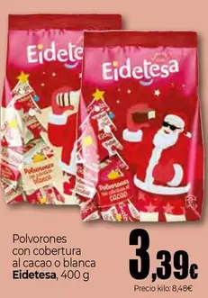 Oferta de Eidetesa - Polvorones Con Cobertura Al Cacao O Blanca por 3,39€ en Unide Market