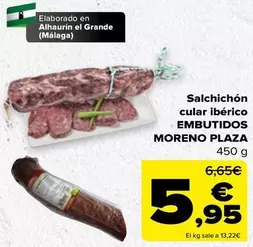 Oferta de Moreno Plaza - Embutidos  - Salchichon cular iberico por 5,95€ en Carrefour