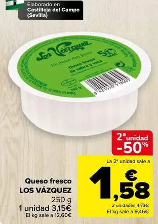 Oferta de Los Vázquez - Queso fresco por 3,15€ en Carrefour