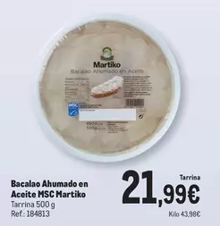 Oferta de Martiko - Bacalao Ahumado En Aceite Msc por 21,99€ en Makro