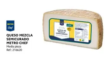 Oferta de Chef - Metro  - Queso Mezcla Semicurado en Makro