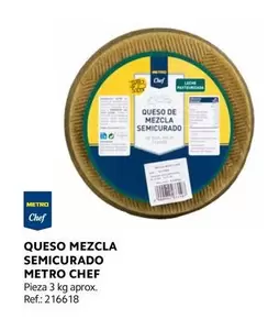 Oferta de Chef - Metro  - Queso Mezcla Semicurado en Makro