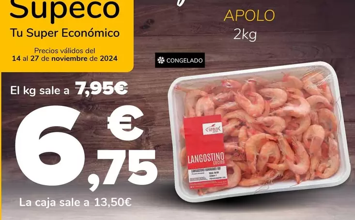 Oferta de Apolo - Langostino Cocido por 6,75€ en Supeco