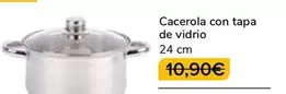 Oferta de Cacerola Con Tapa De Vidrio por 8,9€ en Supeco