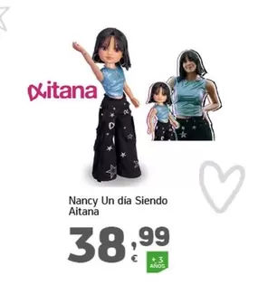 Oferta de Nancy - Nancy Un Día Siendo Aitana por 38,99€ en HiperDino