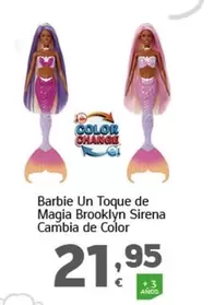 Oferta de Barbie - Un Toque De Magia Brooklyn Sirena Cambia De Color por 21,95€ en HiperDino