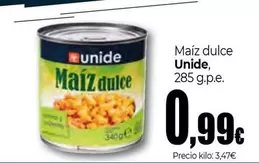 Oferta de Unide - Maiz Dulce por 0,99€ en Unide Market