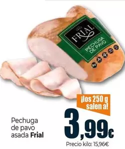 Oferta de Frial - Pechuga De Pavo Asada por 3,99€ en Unide Market