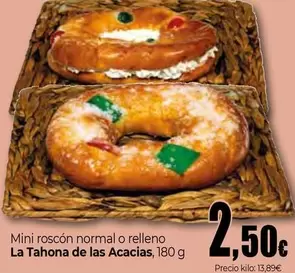 Oferta de La Tahona De Las Acacias Mini Roscón Normal O Relleno por 2,5€ en Unide Supermercados