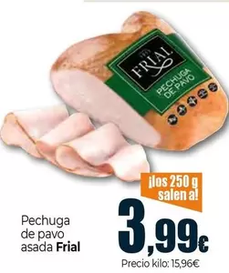 Oferta de Frial - Pechuga De Pavo Asada por 3,99€ en Unide Market