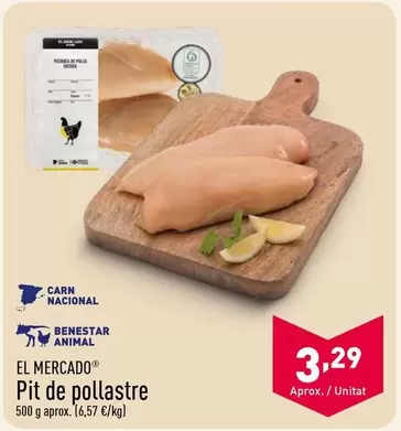 Oferta de El Mercado - Pit De Pollastre por 3,29€ en ALDI