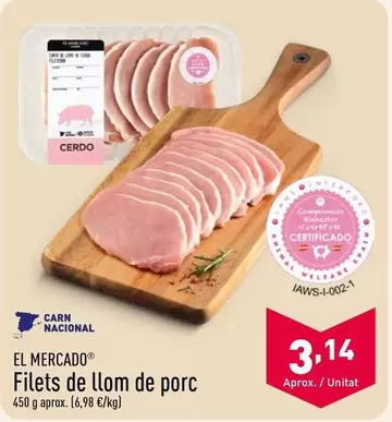 Oferta de El Mercado - Filets De Llom De Porc por 3,14€ en ALDI