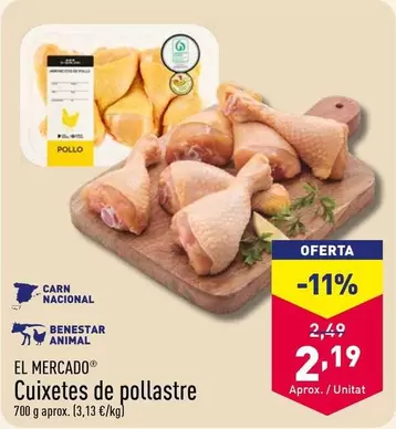 Oferta de El Mercado - Cuixetes De Pollastre por 2,19€ en ALDI