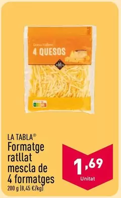 Oferta de La Tabla - Formatge Ratllat Mescla De 4 Formatges por 1,69€ en ALDI