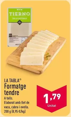 Oferta de La Tabla - Formatge Tendre por 1,79€ en ALDI