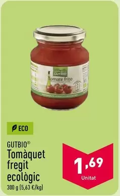 Oferta de Gutbio - Tomaquet Fregit Ecologic por 1,69€ en ALDI