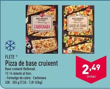 Oferta de Flete - Pizza De Base Cruixent por 2,49€ en ALDI