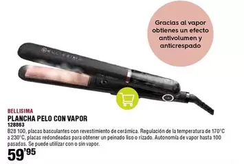 Oferta de Bellisima - Plancha Pelo Con Vapor por 59,95€ en ferrOkey