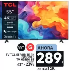 Oferta de TCL - Tv 55p6lb 55 4k Google Tv Hdr10bt por 289€ en Family Cash