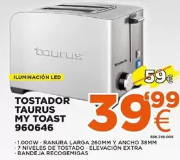 Oferta de Taurus - Tostador My Toast 960646 por 39,99€ en Expert