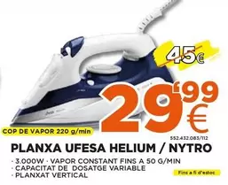 Oferta de Ufesa - Planxa  Helium / Nytro por 29,99€ en Expert