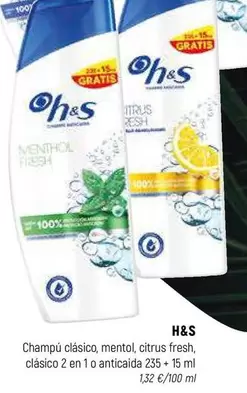 Oferta de H&s - Champú Clásico, Mentol, Citrus Fresh, Clasico 2 En 1 O Anticaida en Coviran