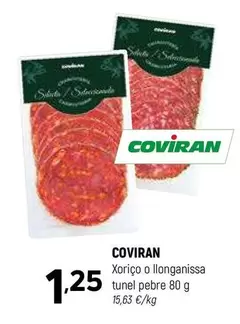 Oferta de Coviran - Xorico O Llonganissa Tunel Pebre por 1,25€ en Coviran