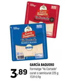 Oferta de García Baquero - Formatge "ya Cortado" Curat O Semicurat por 3,89€ en Coviran