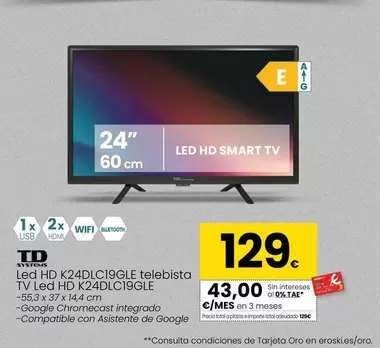 Oferta de Td Systems - Tv Led HD K24DLC19GLE por 129€ en Eroski