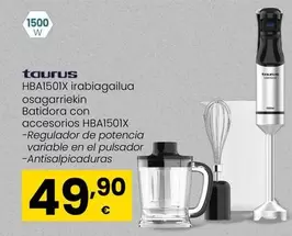 Oferta de Taurus - Batidora Con Accesorios HBA1501X por 49,9€ en Eroski