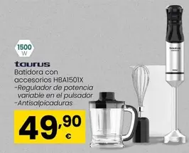 Oferta de Taurus - Batidora Con Accesorios HBA1501X por 49,9€ en Eroski