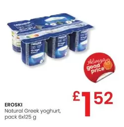 Oferta de Eroski - Natural Greek Yoghurt por 1,52€ en Eroski