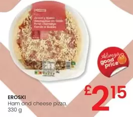 Oferta de Eroski - Ham And Cheese Pizza por 2,15€ en Eroski