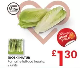 Oferta de Eroski Natur - Romaine Lettuce Hearts por 1,3€ en Eroski