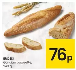 Oferta de Eroski - Galician Baguette por 0,76€ en Eroski