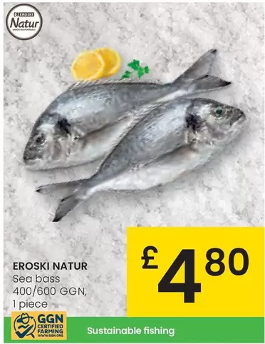 Oferta de Eroski Natur - Sea Bass 400/600 Ggn , 1 Piece por 4,8€ en Eroski