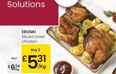 Oferta de Eroski - Sliced Roast Chicken por 6,24€ en Eroski