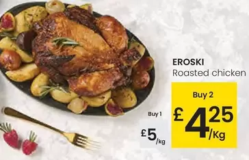 Oferta de Eroski - Roasted Chicken por 5€ en Eroski