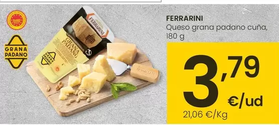 Oferta de Ferrarini - Queso Grana Padano Cuna por 3,79€ en Eroski