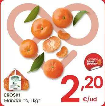 Oferta de Eroski - Mandarina por 2,2€ en Eroski