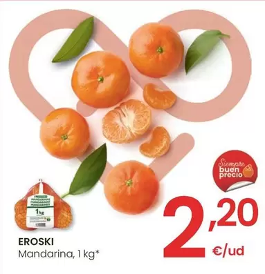 Oferta de Eroski - Mandarina por 2,2€ en Eroski