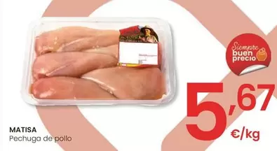 Oferta de Matisa - Pechuga De Pollo por 5,67€ en Eroski