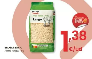 Oferta de Eroski Basic - Arroz Largo por 1,38€ en Eroski