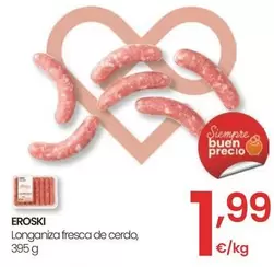 Oferta de Eroski - Longaniza Fresca De Cerdo por 1,99€ en Eroski