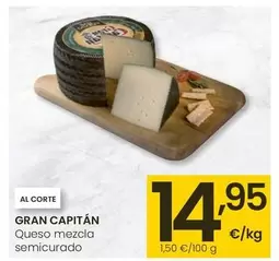 Oferta de Gran Capitán - Queso Mezcla Semicurado por 14,95€ en Eroski