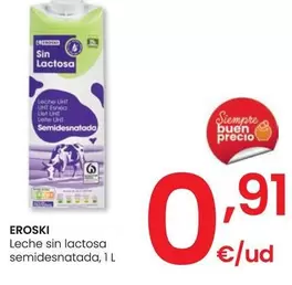 Oferta de Eroski - Leche Sin Lactosa Semidesnatada por 0,91€ en Eroski