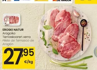 Oferta de Eroski Natur - Filete De Ternasco De Aragon por 27,95€ en Eroski