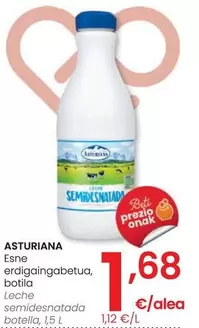 Oferta de Asturiana - Leche Semidesnatada Botella por 1,68€ en Eroski