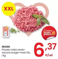 Oferta de Eroski - Picada Mixta Cerdo-Vacuno Burger Meat XXL por 6,37€ en Eroski